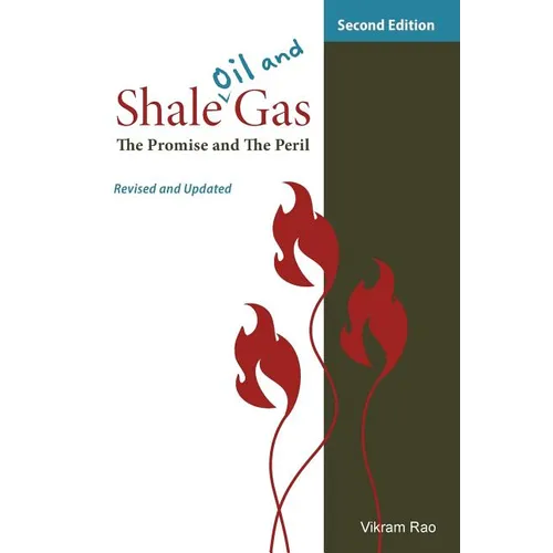 Shale Oil and Gas: The Promise and the Peril, Revised and Updated Second Edition - Paperback