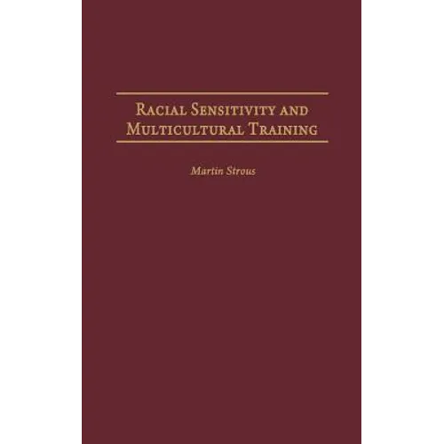 Racial Sensitivity and Multicultural Training - Hardcover