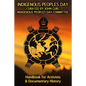 Indigenous Peoples Day: A Handbook for Activists & Documentary History - Paperback