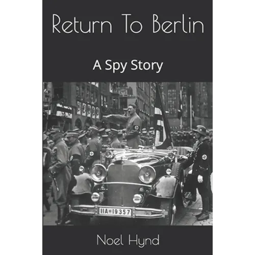 Return To Berlin: A Spy Story - Paperback