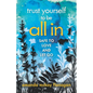 Trust Yourself to Be All In: Safe to Love and Let Go - Paperback