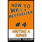 How to Write a Bestseller: Writing a Series - Paperback