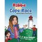 Robbie Visits Cape Race: Newfoundland Adventures - Paperback