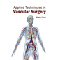 Applied Techniques in Vascular Surgery - Hardcover