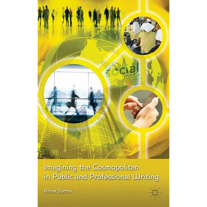 Imagining the Cosmopolitan in Public and Professional Writing - Hardcover