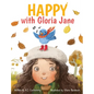 HAPPY with Gloria Jane - Hardcover
