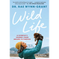 Wild Life: A Scientist's Journey from Dreams to Purpose - Paperback