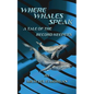 Where Whales Speak, A Tale of the Record Keepers - Paperback