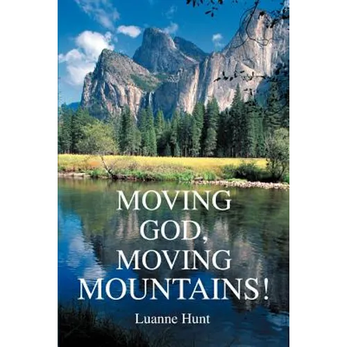 Moving God, Moving Mountains! - Paperback