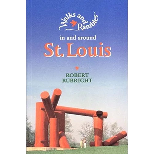 Walks and Rambles in and Around St. Louis - Paperback