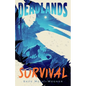 The Deadlands: Survival - Hardcover