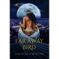 Far Away Bird - Paperback