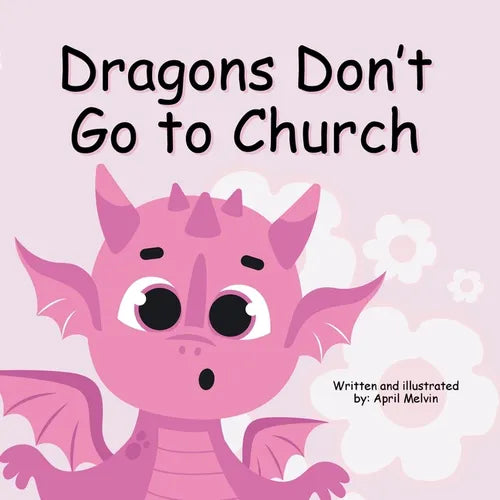 Dragons Don't Go to Church - Paperback