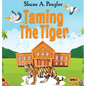 Taming The Tiger - Hardcover