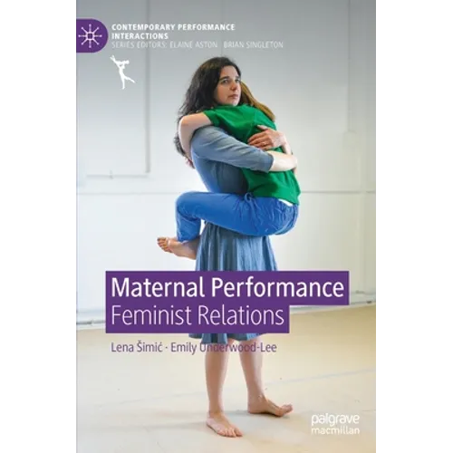 Maternal Performance: Feminist Relations - Hardcover