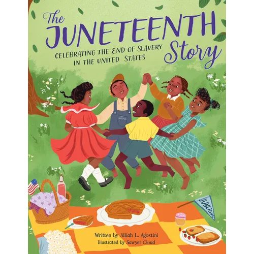 The Juneteenth Story: Celebrating the End of Slavery in the United States - Hardcover