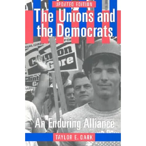 The Unions and the Democrats - Paperback