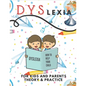 Dyslexia For Kids And Parents Theory & Practice: How To Help Your Child (Mazes Coloring Math Exercises Handwriting Search Words) - Paperback