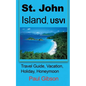 St. John Island, USVI: Travel Guide, Vacation, Holiday, Honeymoon - Paperback