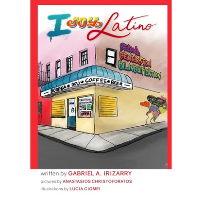I Soy Latino: Second Generation Bilinguification - Paperback