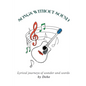 Songs Without Sound: Lyrical Journeys of Wonder and Words - Paperback