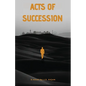 Acts of Succession - Paperback