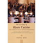 The Last Days of Haute Cuisine: The Coming of Age of American Restaurants - Paperback