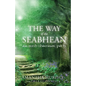 The Way of the Seabhean: An Irish Shamanic Path - Paperback