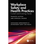 Workplace Safety and Health Practices: Current and Evolving Trends - Hardcover
