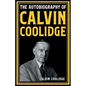 The Autobiography of Calvin Coolidge - Paperback