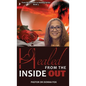 Healed From the Inside Out: From Brokenness to Healing Series, Book 3 - Hardcover