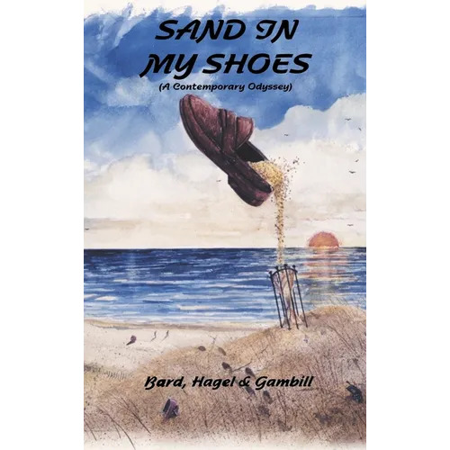 Sand in My Shoes: (A Contemporary Odyssey) - Hardcover