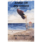 Sand in My Shoes: (A Contemporary Odyssey) - Hardcover
