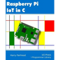 Raspberry Pi IoT In C - Paperback
