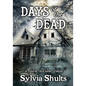 Days of the Dead: A Year of True Ghost Stories - Paperback