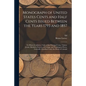Monograph of United States Cents and Half Cents Issued Between the Years 1793 and 1857: To Which is Added a Table of the Principal Coins, Tokens, Jeto - Paperback