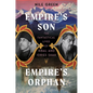 Empire's Son, Empire's Orphan: The Fantastical Lives of Ikbal and Idries Shah - Hardcover