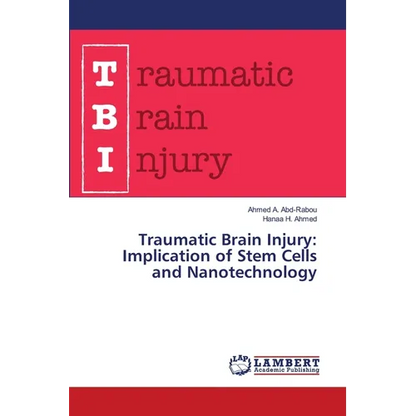 Traumatic Brain Injury: Implication of Stem Cells and Nanotechnology - Paperback
