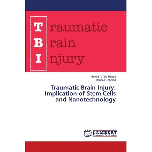 Traumatic Brain Injury: Implication of Stem Cells and Nanotechnology - Paperback