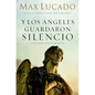 Y Los Ángeles Guardaron Silencio: La Última Semana de Jesús - Paperback