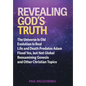 Revealing God's Truth: The Universe Is Old, Evolution Is Real, Life and Death Predates Adam, Flood Yes, but Not Global, Reexamining Genesis a - Hardcover