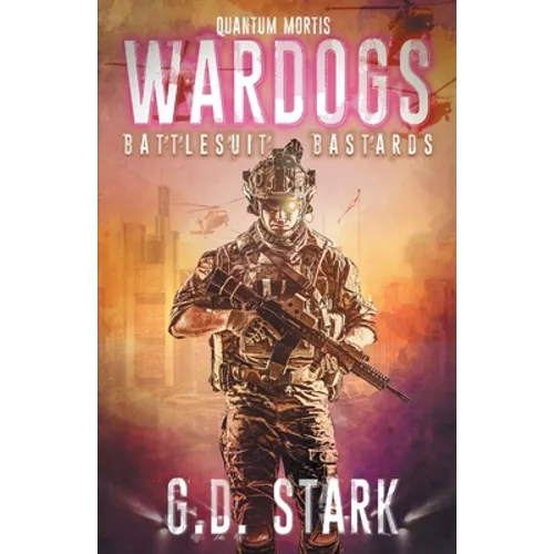 Wardogs Inc. #1: Battlesuit Bastards - Paperback