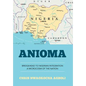 Anioma: Bridgehead to Nigerian Integration A Microcosm of the Nation - Hardcover