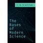 The Bases of Modern Science - Paperback