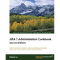 Jira 7 Administration Cookbook - Second Edition: Over 80 hands-on recipes to help you efficiently administer, customize, and extend your JIRA 7 implem - Paperback