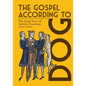 The Gospel According to Dog: The Good News of Ancient Cynicism - Paperback
