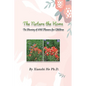 The Nature the Home: The Blooming of Wild Flowers for Children - Paperback