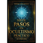 Siete Pasos En Ocultismo Práctico: Técnicas de la Ley de Atracción - Paperback