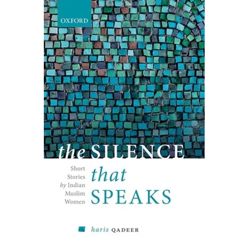 The Silence That Speaks: Short Stories by Indian Muslim Women - Hardcover