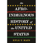 An Afro-Indigenous History of the United States - Hardcover